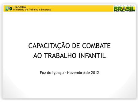 CAPACITAÇÃO DE COMBATE AO TRABALHO INFANTIL