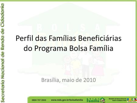 Perfil das Famílias Beneficiárias do Programa Bolsa Família