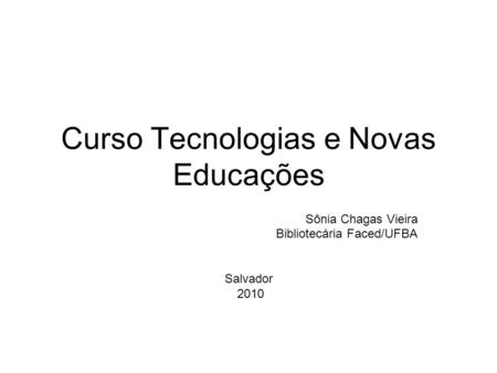 Curso Tecnologias e Novas Educações