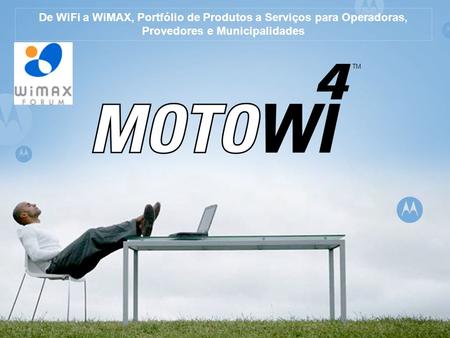 De WiFi a WiMAX, Portfólio de Produtos a Serviços para Operadoras,