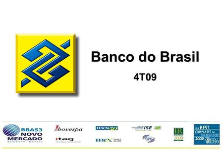 1 Banco do Brasil 4T09. 2 Aviso Importante Esta apresentação faz referências e declarações sobre expectativas, sinergias planejadas, estimativas de crescimento,