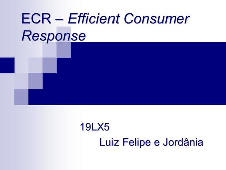 ECR – Efficient Consumer Response