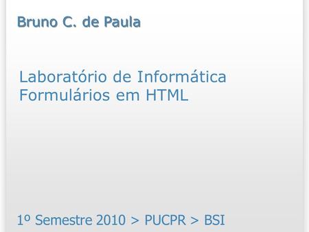 Laboratório de Informática Formulários em HTML