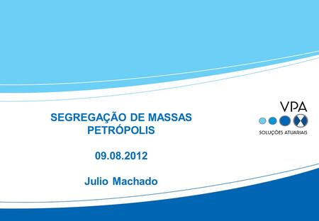 PETRÓPOLIS Julio Machado