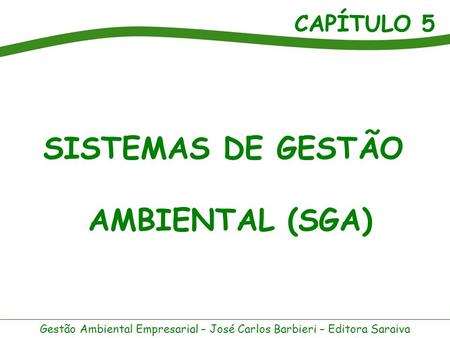 SISTEMAS DE GESTÃO AMBIENTAL (SGA).