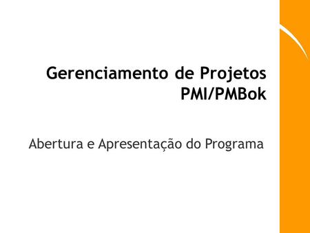 Gerenciamento de Projetos PMI/PMBok