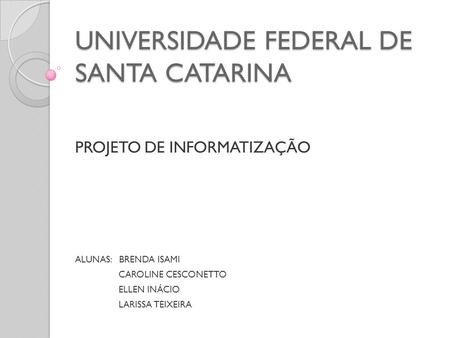 UNIVERSIDADE FEDERAL DE SANTA CATARINA