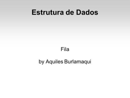 Fila by Aquiles Burlamaqui