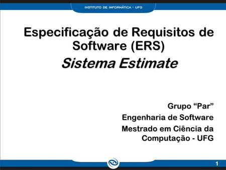 Especificação de Requisitos de Software (ERS) Sistema Estimate