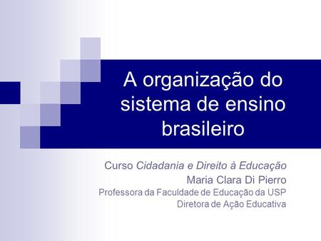 A organização do sistema de ensino brasileiro