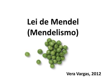 Lei de Mendel (Mendelismo)