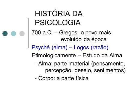HISTÓRIA DA PSICOLOGIA