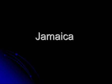 Jamaica.