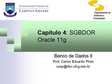 Capítulo 4: SGBDOR Oracle 11g