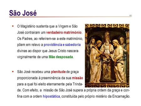 São José O Magistério sustenta que a Virgem e São