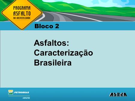 Asfaltos: Caracterização Brasileira