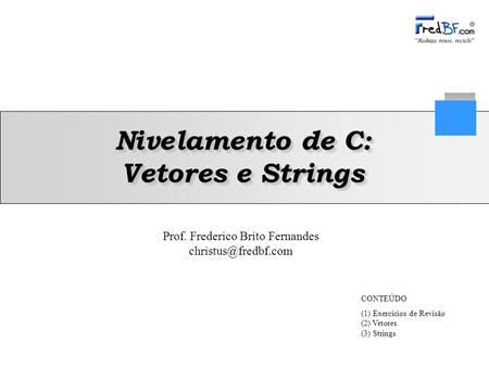 Nivelamento de C: Vetores e Strings