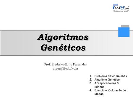 Algoritmos Genéticos Problema das 8 Rainhas Algoritmo Genético