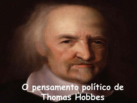 O pensamento político de Thomas Hobbes