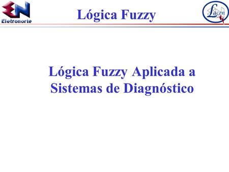 Lógica Fuzzy Aplicada a Sistemas de Diagnóstico
