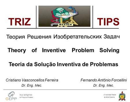 TRIZ TIPS Theory of Inventive Problem Solving