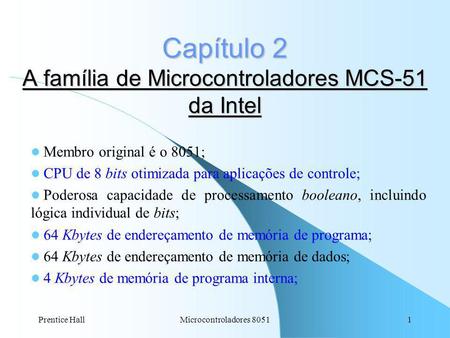 Capítulo 2 A família de Microcontroladores MCS-51 da Intel