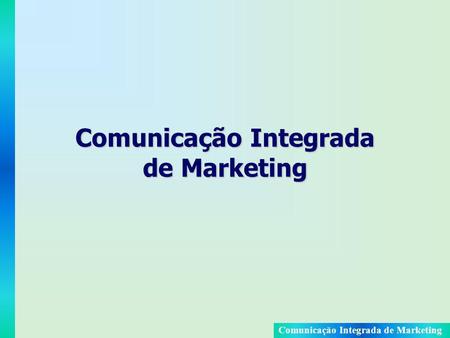 Comunicação Integrada de Marketing