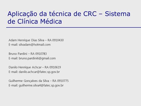 Aplicação da técnica de CRC – Sistema de Clínica Médica
