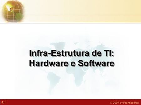 Infra-Estrutura de TI: Hardware e Software