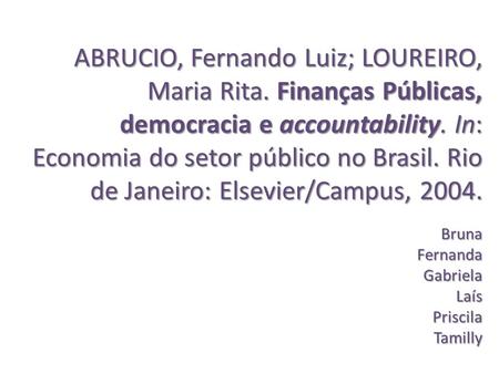 ABRUCIO, Fernando Luiz; LOUREIRO, Maria Rita
