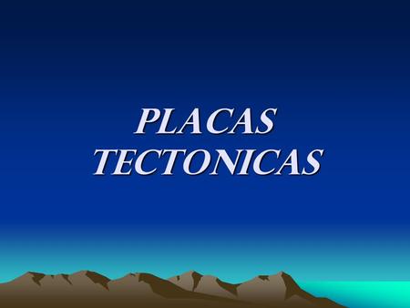 Placas Tectonicas.