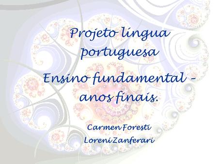 Projeto língua portuguesa