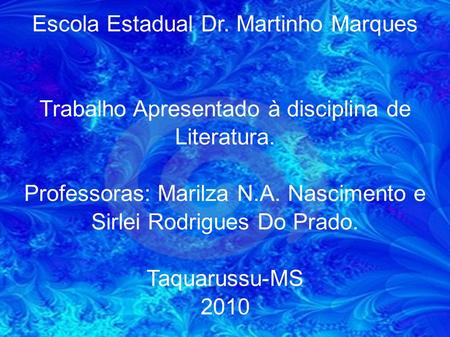 Escola Estadual Dr. Martinho Marques