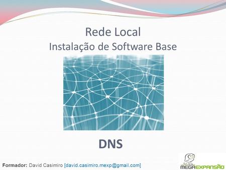 Rede Local Instalação de Software Base