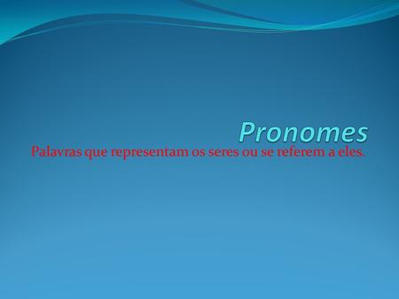 PPT - PRONOMES RELATIVOS PowerPoint Presentation, free download