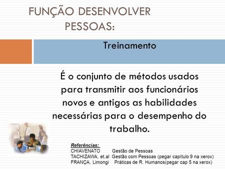 FUNÇÃO DESENVOLVER PESSOAS: