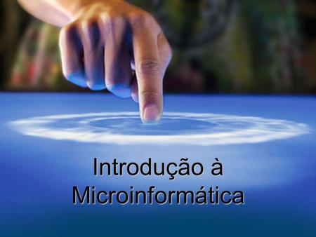 Introdução à Microinformática