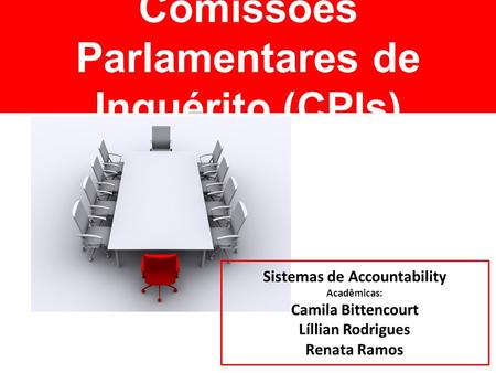 Comissões Parlamentares de Inquérito (CPIs) Sistemas de Accountability