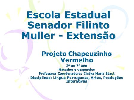 Escola Estadual Senador Filinto Muller - Extensão