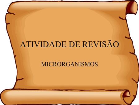 ATIVIDADE DE REVISÃO MICRORGANISMOS.