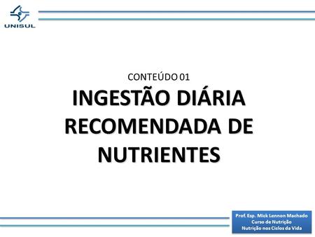 INGESTÃO DIÁRIA RECOMENDADA DE NUTRIENTES