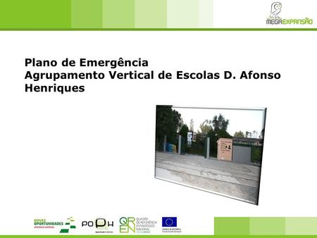Plano de Emergência Agrupamento Vertical de Escolas D. Afonso Henriques.