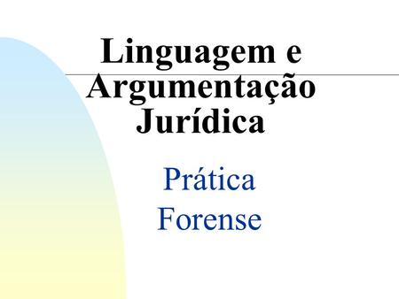 Linguagem e Argumentação Jurídica