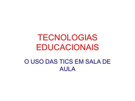 TECNOLOGIAS EDUCACIONAIS