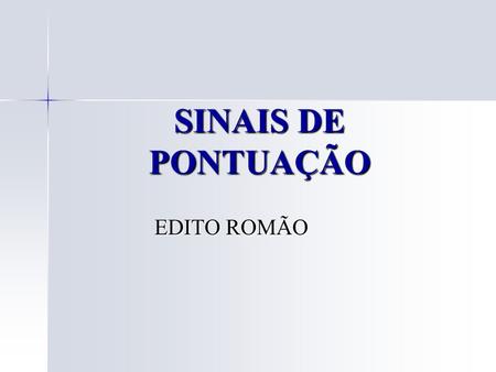 SINAIS DE PONTUAÇÃO EDITO ROMÃO.