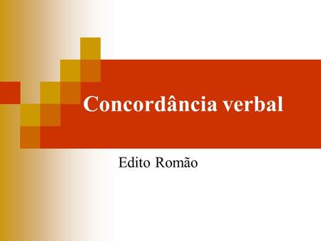 Concordância verbal Edito Romão.