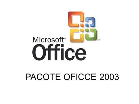 PACOTE OFICCE 2003.