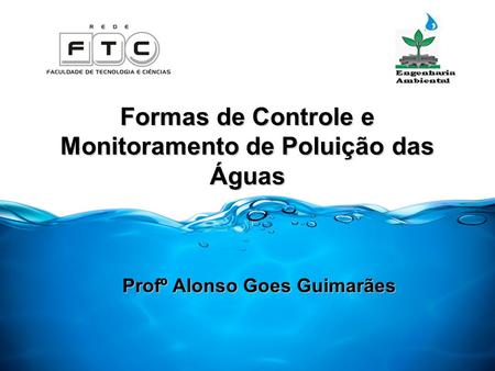 Formas de Controle e Monitoramento de Poluição das Águas