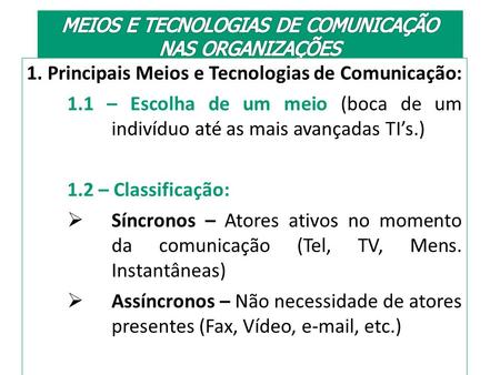 MEIOS E TECNOLOGIAS DE COMUNICAÇÃO NAS ORGANIZAÇÕES