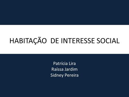 HABITAÇÃO DE INTERESSE SOCIAL